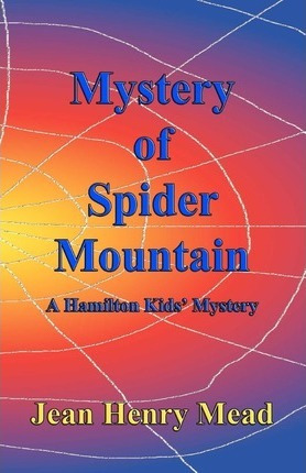 Libro Mystery Of Spider Mountain (a Hamilton Kids' Myster...