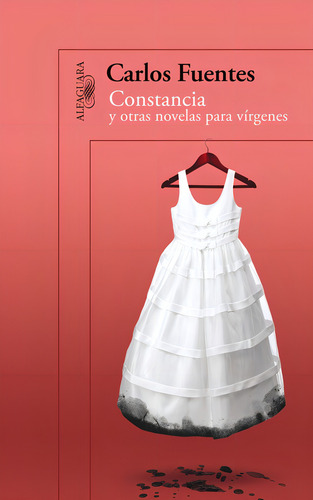 Constancia y otras novelas para vírgenes, de Fuentes, Carlos. Biblioteca Fuentes Editorial Alfaguara, tapa blanda en español, 2012