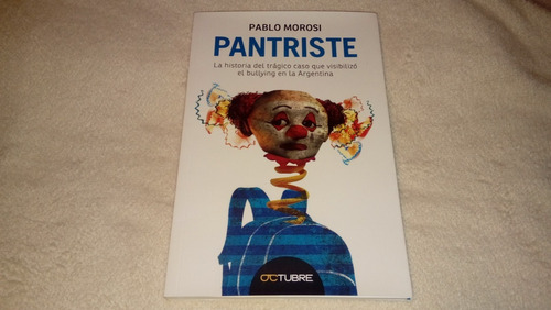 Pantriste - Pablo Morosi (nuevo) Bullying
