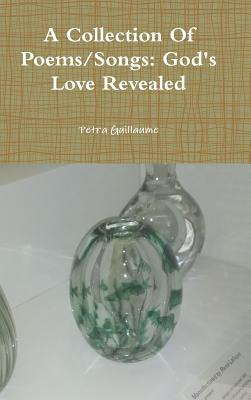 Libro A Collection Of Poems/songs: God's Love Revealed - ...
