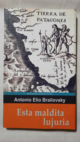 Brailovsky Está Maldita Lujuria América Conquista Indígenas 