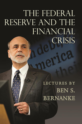 Libro The Federal Reserve And The Financial Crisis-inglés