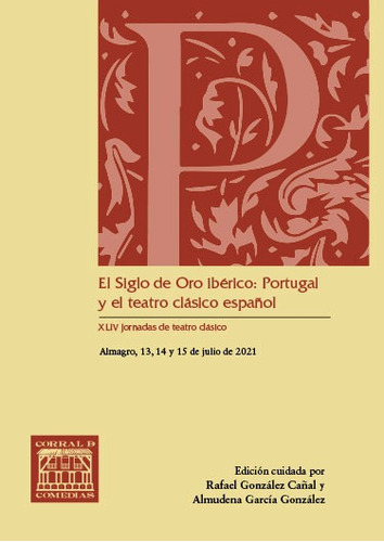El Siglo Oro Ibérico: Portugal Teatro Clásico -   - * 