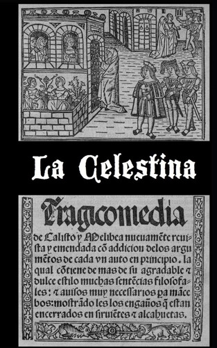 Libro: La Celestina (versión Dual En Castellano Antiguo Y En