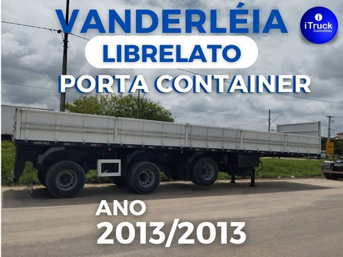 Carreta Vanderléia Porta Container 2013 Librelato = Random