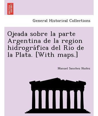 Libro Ojeada Sobre La Parte Argentina De La Region Hidrog...