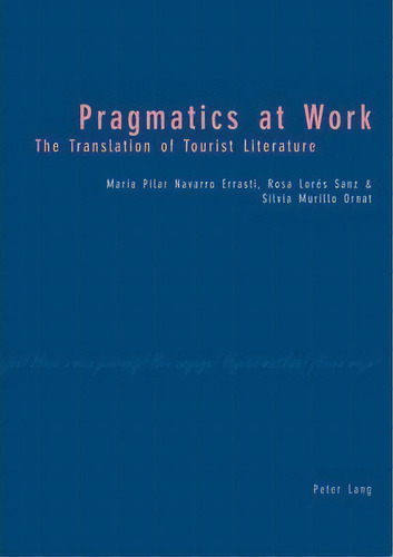 Pragmatics At Work, De Maria Pilar Navarro Errasti. Editorial Verlag Peter Lang, Tapa Blanda En Inglés