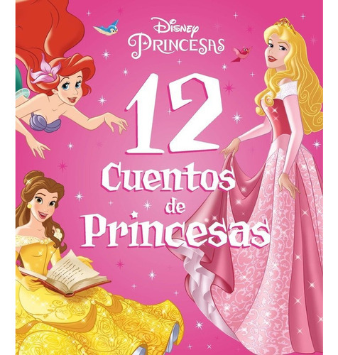 Libro Princesas. 12 Cuentos De Princesas - Disney