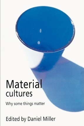 Libro Material Cultures Co-publicati - Professor Of Anthr...