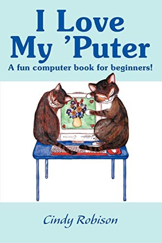 Libro:  I Love My Øputer: A Fun Computer Book For Beginners!