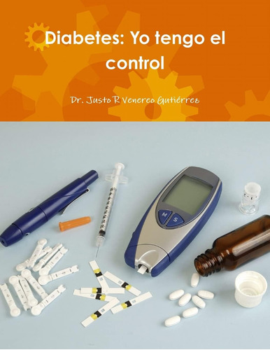 Libro:diabetes: Yo Tengo El Control (spanish Edition)