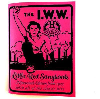 Libro I.w.w. Little Red Songbook : Nineteenth Edition Fro...