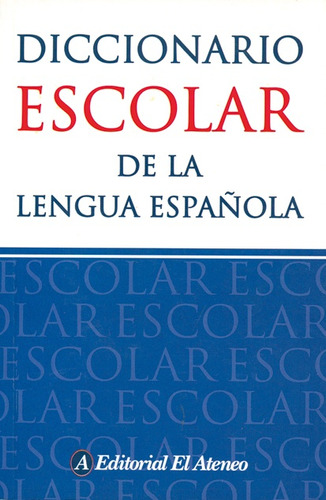 Diccionario Escolar De La Lengua Española - Aa. Vv