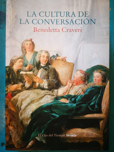 La Cultura De La Conversación - Benedetta Craveri