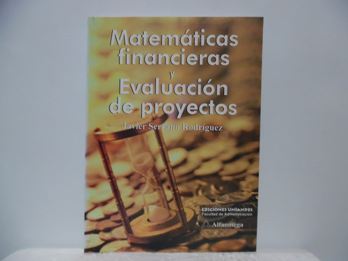 Matemáticas Financieras Y Evaluación De Proyectos/ Javier Se