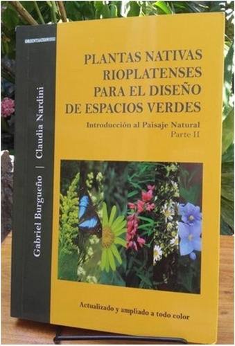 Plantas Nativas Rioplatenses Para  Diseño De Espacios Verdes