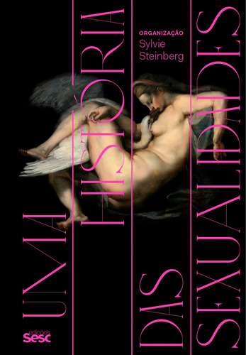 Uma história das sexualidades, de Bard, Christine. Editorial Edições Sesc São Paulo,Presses Universitaires de France/Humensis, capa mole em português, 2021