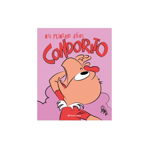 Condorito. Mis Primeros Años