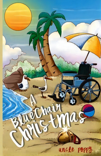 A Blue Chair Christmas, De Uncle Poppy. Editorial Createspace Independent Publishing Platform, Tapa Blanda En Inglés
