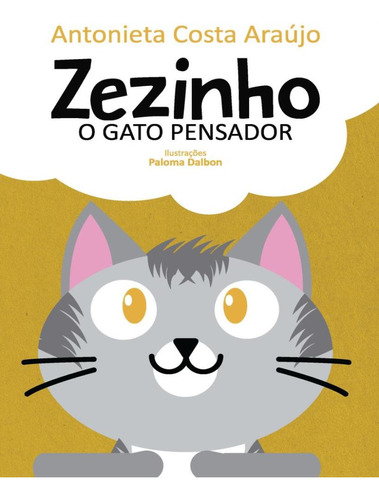 Zezinho - O Gato Pensador, de Araujo,Antonieta Costa. Editora Scortecci, capa mole, edição 1 em português, 2018