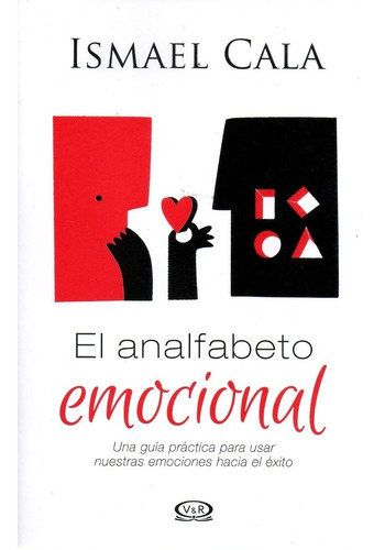 Libro: El Analfabeto Emocional (de Ismael Cala)