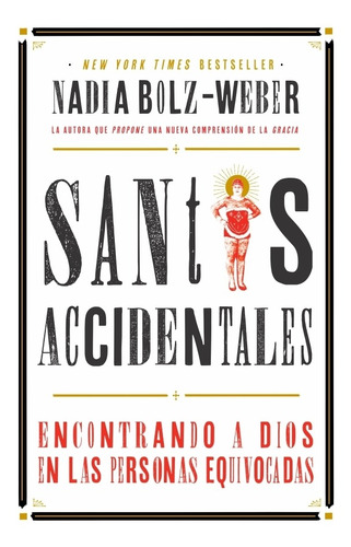 Santos Accidentales, De Nadia Bolz-weber