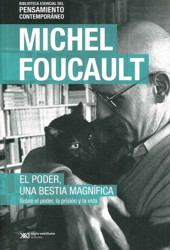 El Poder, Una Bestia Magnífica, De Michel Foucault. Editorial Siglo Xxi, Tapa Blanda En Español