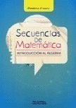 Secuencias De Matematica Introduccion Al Algebra (serie Sec