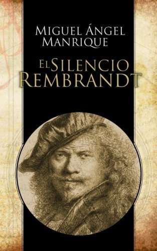 El Silencio Rembrandt
