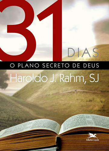 31 dias: O plano secreto de Deus, de Rahm, Haroldo J.. Editora Associação Nóbrega de Educação e Assistência Social, capa mole em português, 2017