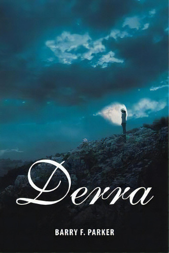 Derra, De Barry F Parker. Editorial Iuniverse, Tapa Blanda En Inglés
