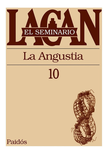 Seminario 10 - La Angustia, Jacques Lacan, Paidós