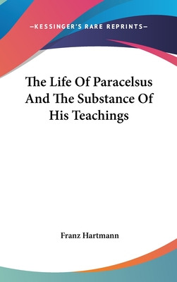 Libro The Life Of Paracelsus And The Substance Of His Tea...