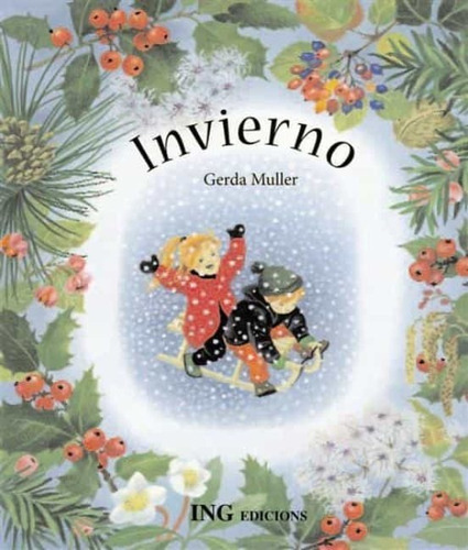 Invierno, De Invierno Gerda Muller. Editorial Ing Ediciones, Tapa Dura En Español