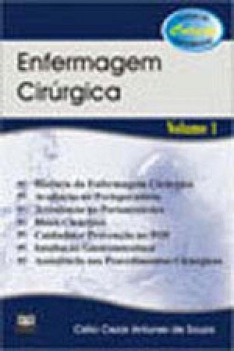 Enfermagem Cirurgica - Vol. 1, De Souza, Celio Cezar Antunes De. Editora Ab Editora, Capa Mole, Edição 1ª Edição - 2003