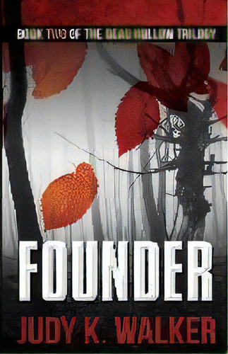 Founder, De Judy K Walker. Editorial Judy K. Walker, Tapa Blanda En Inglés