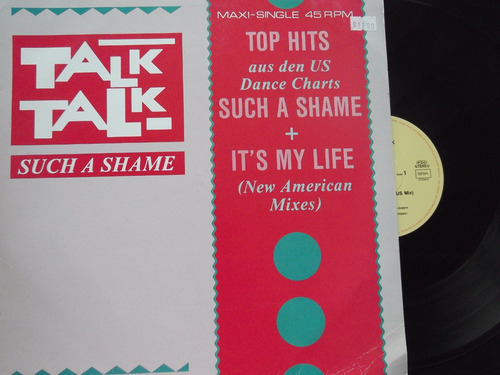 Talk Talk - It´s My Life (us Mix) / Such A Shame (us Mix)-