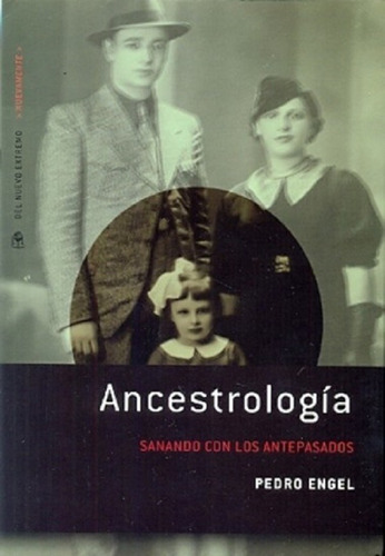 Ancestrologia  Sanando Con Los Antepasados - Pedro Engel 