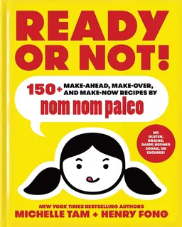Libro: Ready Or Not!: 150+ Make-ahead, Make-over, And Make-n
