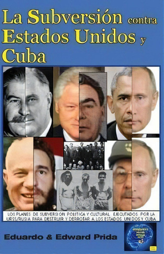 La Subversi N Contra Estados Unidos Y Cuba, De Edward Prida. Editorial Createspace Independent Publishing Platform, Tapa Blanda En Español
