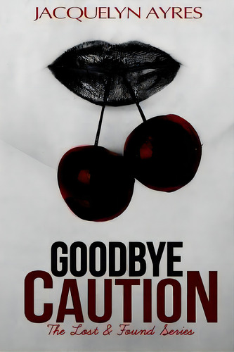 Goodbye Caution, De Huckins, Jess. Editorial Createspace, Tapa Blanda En Inglés