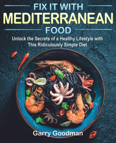 Libro: Arréglalo Con Comida Mediterránea: Descubre Los Secre