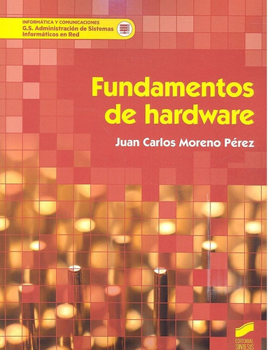 Fundamentos De Hardware - Moreno Perez,juan Carlos