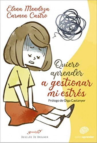Libro Quiero Aprender A Gestionar Mi Estres - Mendoza, Elen