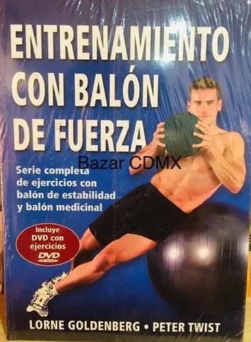 Entrenamiento Con Balón De Fuerza: No, De Lorne Goldenberg. Serie No, Vol. No. Editorial Oceano, Tapa Blanda, Edición No En Español, 1