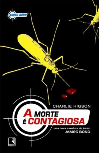 Livro A Morte É Contagiosa : O Jovem Bond - Vol. 02 - Higson, Charlie [2007]