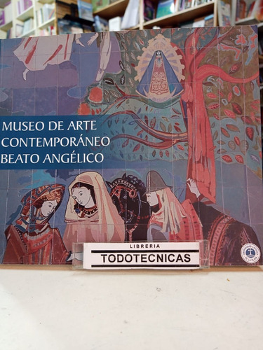 Museo De Arte Contemporaneo    Betao Angelico    -educa