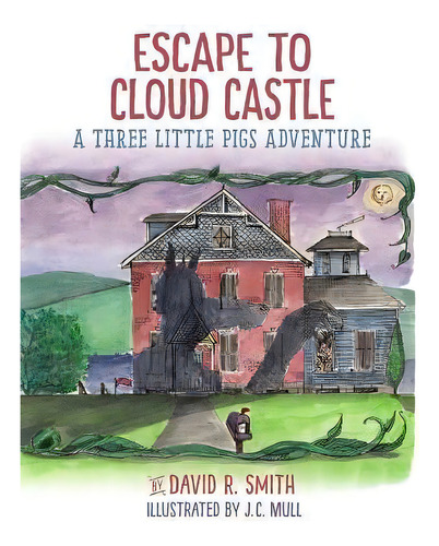 Escape To Cloud Castle : A Three Little Pigs Adventure, De David R Smith. Editorial Createspace Independent Publishing Platform, Tapa Blanda En Inglés