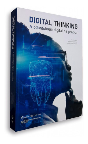 Livro Digital Thinking A Odontologia Digital Na Prática, 1ª Ed 2022