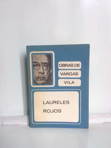 José María Vargas Vila - Laureles Rojos - Lit Colombiana